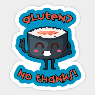 Sushi T-Shirt: Gluten? No Thanks! Sticker